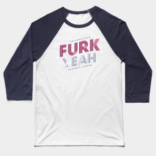 Furk Yeah! Baseball T-Shirt